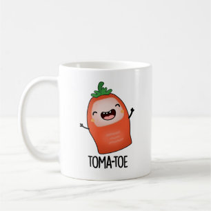 Tomatoe Funny Tomato Pun  Coffee Mug