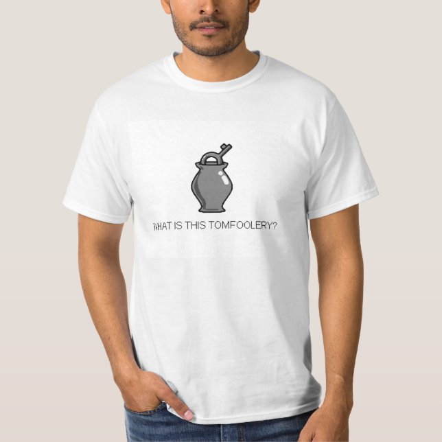 Tomfoolery T-Shirt (Front)