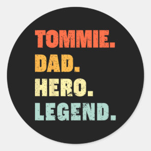 Tommie Dad Hero Legend Personalized Custom Name Fa Classic Round Sticker