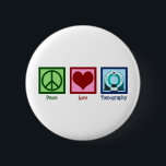 Tomographer Peace Love Tomography 2 Inch Round Button<br><div class="desc">Peace Love Tomography. A cute tomographer gift for an CT scan technician or technologist who works in imaging with a tomograph.</div>