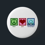 Tomographer Peace Love Tomography 2 Inch Round Button<br><div class="desc">Peace Love Tomography. A cute tomographer gift for an CT scan technician or technologist who works in imaging with a tomograph.</div>