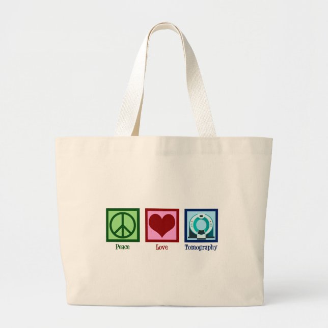 Tomographer Peace Love Tomography Large Tote Bag (Front)