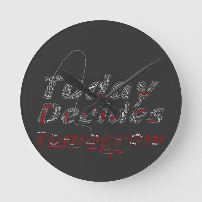 Tomorrow Begins Today Typography Round Clock (Front)