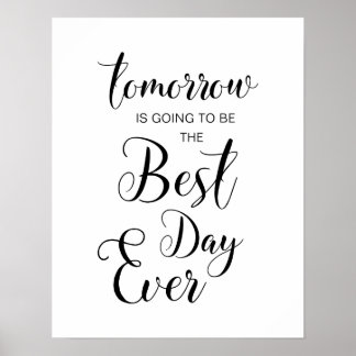 tomorrow is going to be the best day ever poster