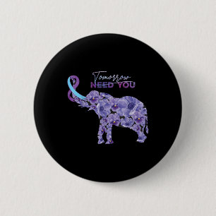 Tomorrow Need You Suicide Prevention Awareness Wee 2 Inch Round Button