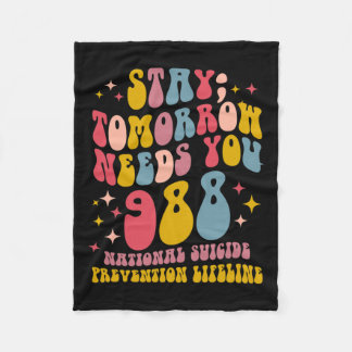 Tomorrow Needs You 988 Mental Health Awareness Fleece Blanket