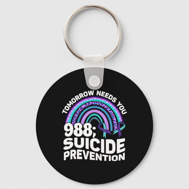 Tomorrow Needs You 988 Suicide Prevention Awarenes Keychain (Front)