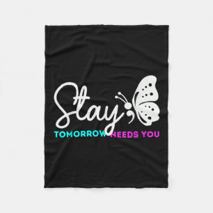 Tomorrow Needs You Mental Health Suicide Fleece Blanket