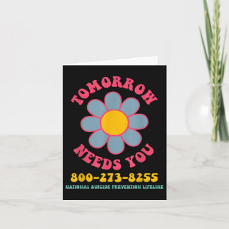Tomorrow Needs You National Suicide Prevention Lif Card