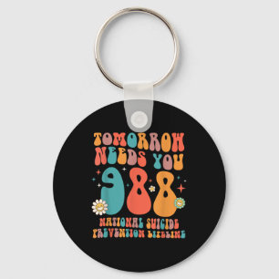 Tomorrow Needs You National Suicide Prevention Lif Keychain