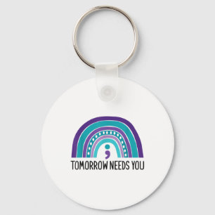 Tomorrow Needs You Semicolon Rainbow Suicide Preve Keychain