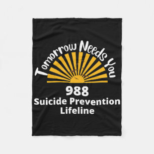 Tomorrow Needs You - Suicide Awareness - Suicide P Fleece Blanket