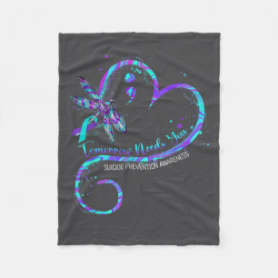 Tomorrow Needs You Suicide Prevention Awareness Dr Fleece Blanket