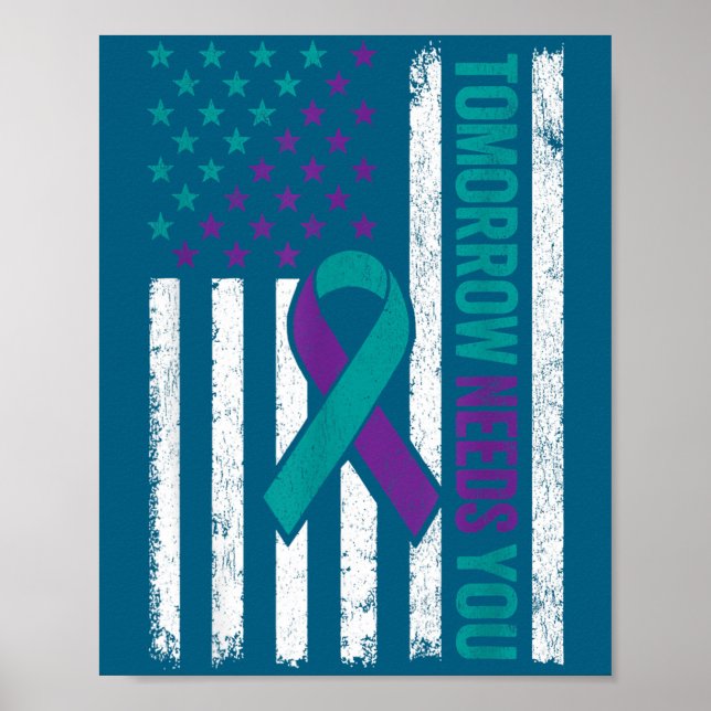 Tomorrow Needs You Suicide Prevention Awareness Me Poster (Front)