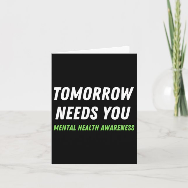 Tomorrow Needs You Suicide Prevention Awareness Su Card (Front)