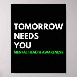 Tomorrow Needs You Suicide Prevention Awareness Su Poster