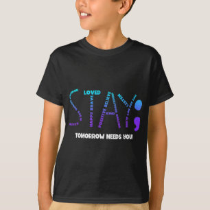 Tomorrow Needs You Suicide Prevention T-Shirt