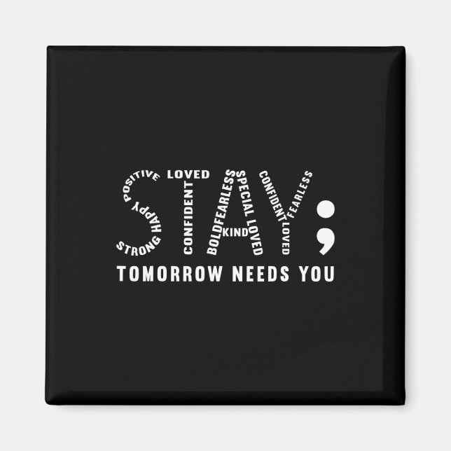 Tomorrow Needs You Suicide Prevention V2  Magnet (Front)