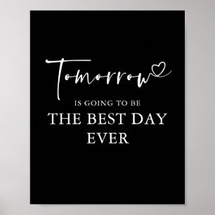 Tomorrow - THE BEST DAY EVER Rehearsal Dinner Sign