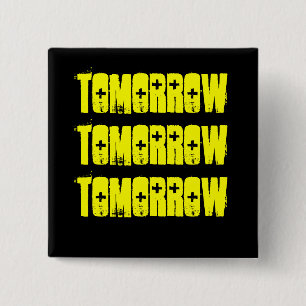 Tomorrow-The Shakespeare Series- McBeth 2 Inch Square Button