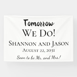 Tomorrow We Do! Rehearsal Dinner Party Banner