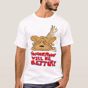 Tomorrow Will Be Better T-Shirt