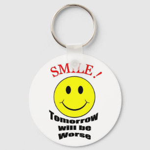 Tomorrow Will be Worse Keychain