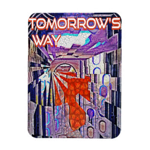 Tomorrow's Way Today Retro Future Art Magnet