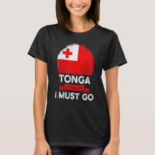 Tonga Is Calling I Must Go Tongan Heritage Roots P T-Shirt