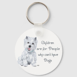 Tongue in Cheek Westie Wisdom - Children . . . Keychain