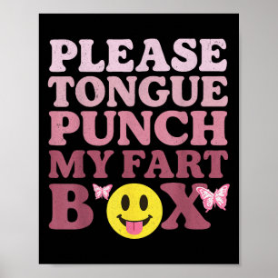 Tongue Punch My Fart Box Funny Kawaii Quote  Poster