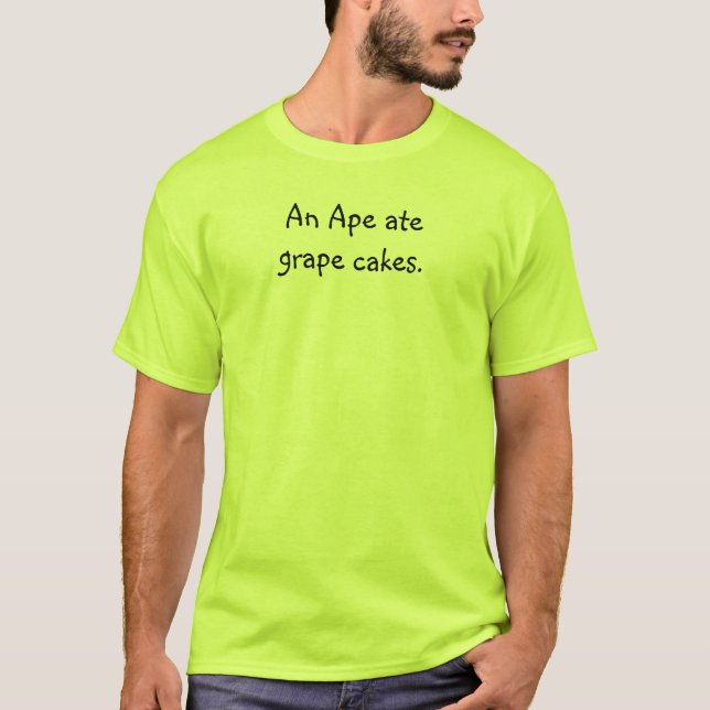 Tongue Twister T's-An Ape ate grape cakes.  T-Shirt (Front)