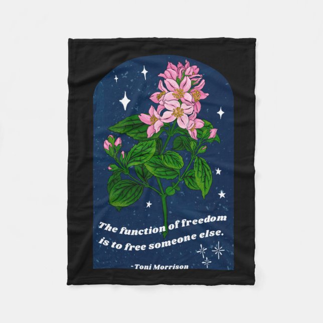 Toni Morrison The Function Of Freedom Is To Free Fleece Blanket (Front)