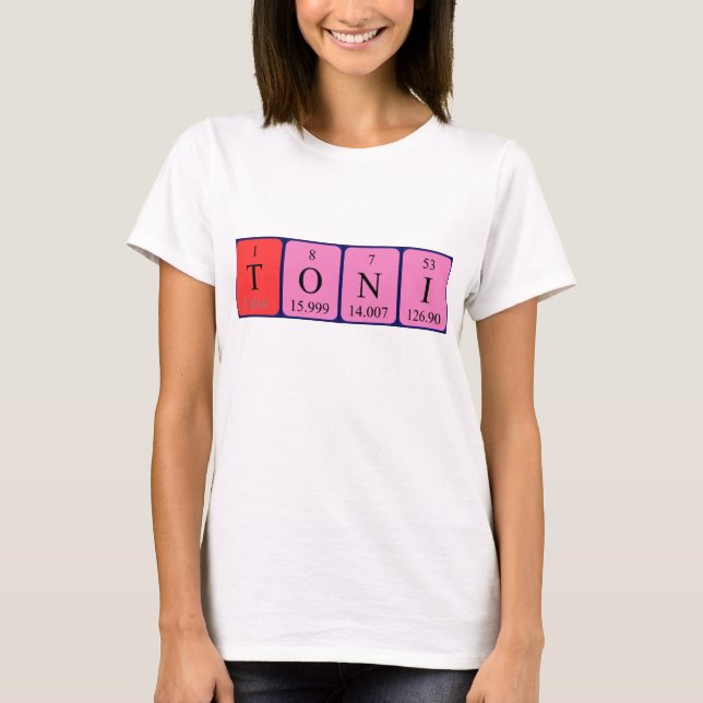 Toni periodic table name shirt (Front)