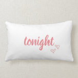 Tonight / Not Tonight Lumber Pillow<br><div class="desc">Flip this pillow in your mood!</div>