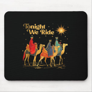 Tonight We Christmas Ride Men With Camel Ride Chri Mouse Pad