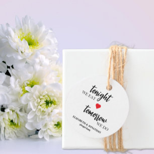 Tonight We Eat, Tomorrow We Do Rehearsal Dinner Favour Tags