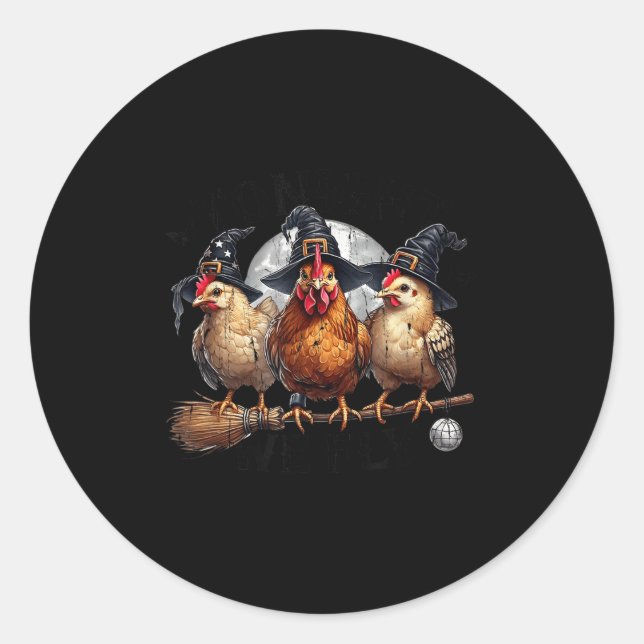 Tonight We Fly, Chicken Witch, Funny Halloween Chi Classic Round Sticker (Front)