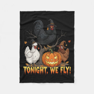 Tonight We Fly Chicken Witch Funny Poultry Hallowe Fleece Blanket