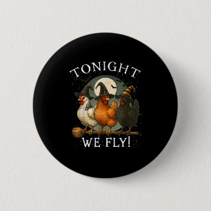 Tonight We Fly Chicken Witch,soky Season Farm Hall 2 Inch Round Button