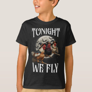 Tonight We Fly Chicken Witches Funny Halloween Far T-Shirt