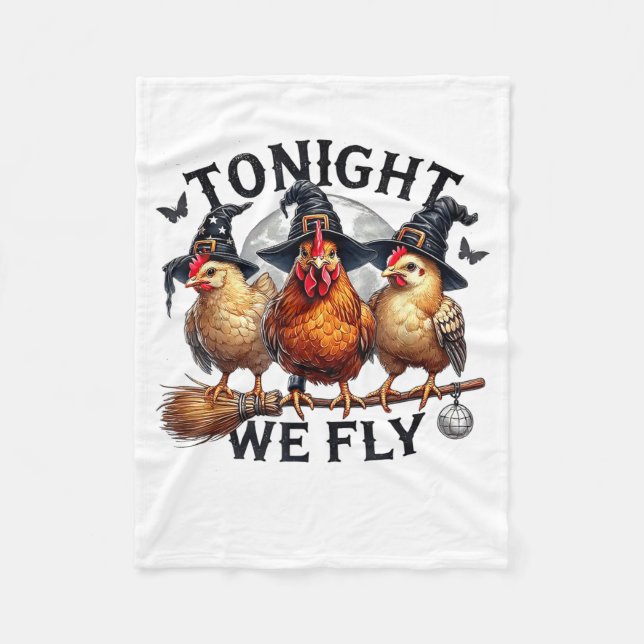 Tonight We Fly - Chicken Witches Hat And Broom  Fleece Blanket (Front)