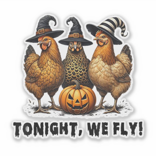 Tonight We Fly Funny Chicken Halloween   (Front)