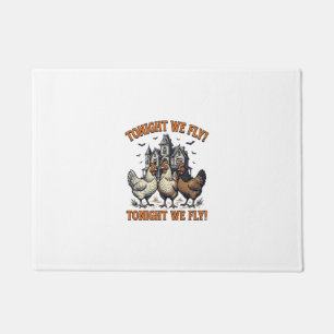 Tonight We Fly Funny Chicken Halloween Shirt Desig Doormat