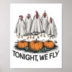 Tonight We Fly Funny Halloween Costume Chicken Far Poster