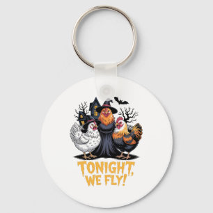 Tonight We Fly Funny Halloween Witch Chickens Spoo Keychain