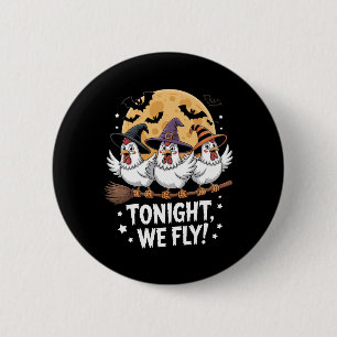 Tonight We Fly Halloween Chicken 2 Inch Round Button