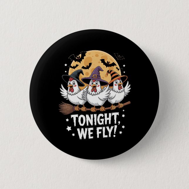 Tonight We Fly Halloween Chicken 2 Inch Round Button (Front)