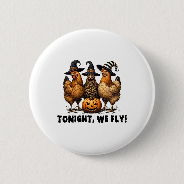 Tonight We Fly Halloween Chicken Fall Farm Animals 2 Inch Round Button (Front)