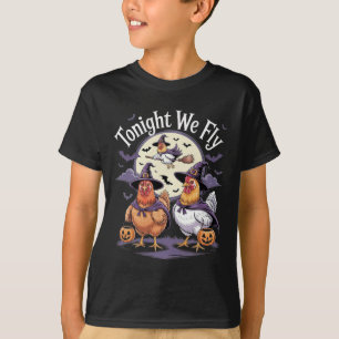 Tonight We Fly Halloween Funny Chickens Roosters W T-Shirt